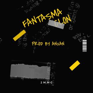 FANTASMA CLON (Explicit)