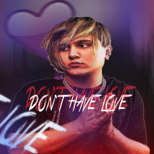 Kiryshkin - Don't Have Love (Explicit)