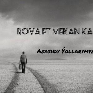 Azashdy Yollarymyz(feat. Mekan Kakayew) (Explicit)