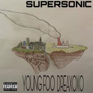 Supersonic (feat. DreaXOXO & Squirlbeats) [Explicit]