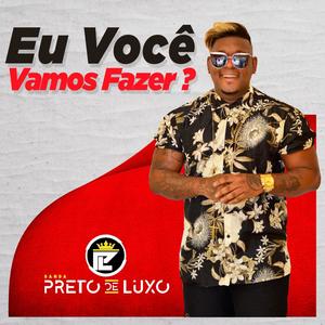 Eu Você Vamos Fazer ? (Explicit)