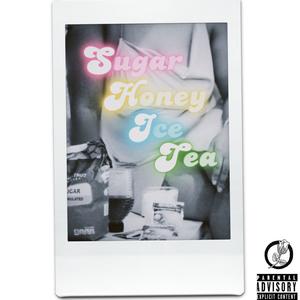 Sugar Honey Ice Tea (Explicit)