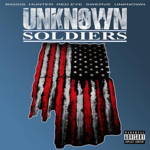 Presents THE UNKNOWN SOLDIERS (Explicit)