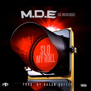 Slo My Roll (Explicit)