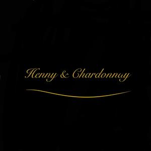 Henny & Chardonnay (Explicit)