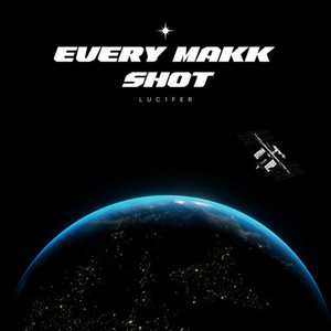 EVERY MAKK SHOT (Explicit)