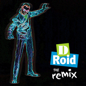 D-Roid the Remix