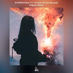 It's Over (Exigence Remix)