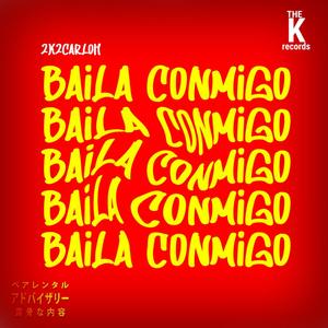 Baila Conmigo (Explicit)