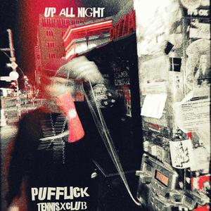Up All Night(feat. Tennisxclub) (Explicit)