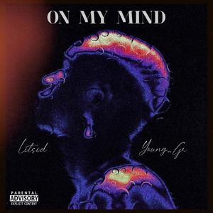 On my mind YOUNG GR (Explicit)