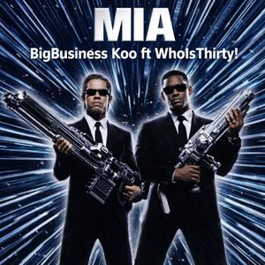 M.I.A (feat. WhoIsThirty!) (Explicit)