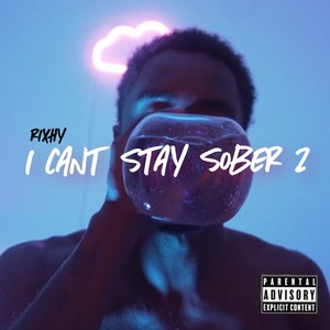 I CANT STAY SOBER 2 (Explicit)