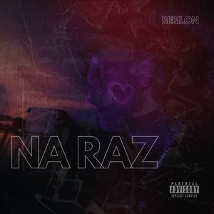 NA RAZ (feat.Loco LilGwap) (Explicit)