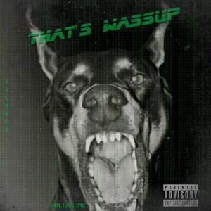 Thats wassup (Explicit)