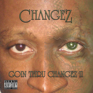 Goin' Thru ChangeZ II (Explicit)