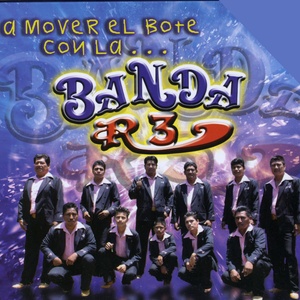 A Mover el Bote Con La... Banda R-3