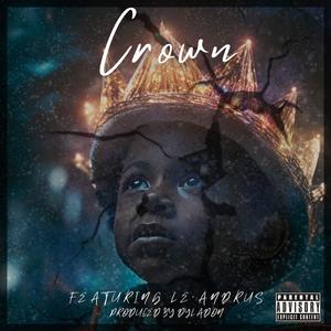 Crown (feat. Le'andrus) (Explicit)