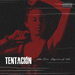 Tentación (feat. 6AM & Miguel2eme) [Explicit]