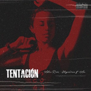 Tentación (feat. 6AM & Miguel2eme) (Explicit)