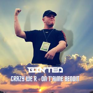 On t'aime Benoit (Explicit)