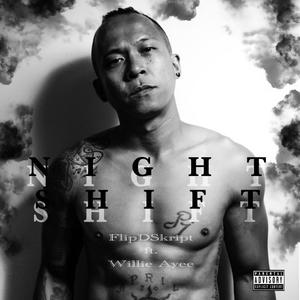 Night Shift (feat. Willie Ayee) [Explicit]