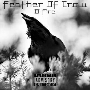 Feather of Crow II (feat. El Fire) [Explicit]