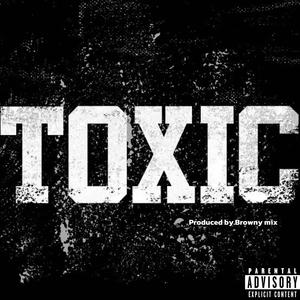 TOXIC (feat. Clebo) (Explicit)