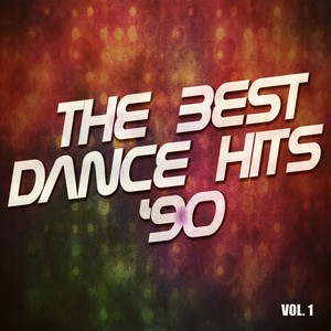 The Best Dance Hits '90, Vol. 1 (Explicit)