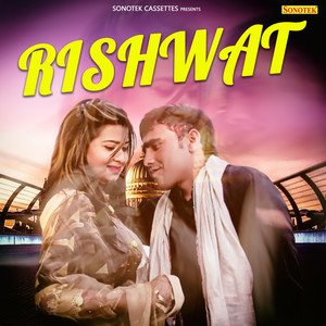 Rishwat - Single