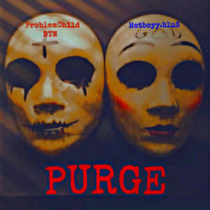 Purge (feat. Hotboyy.blu3) (Explicit)