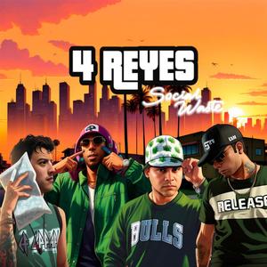 4 Reyes (feat. Xawzz, Romo SW & Lil Kharma)