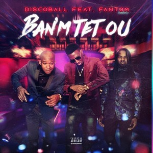 Banm Tet Ou (feat. Fantom) (Explicit)