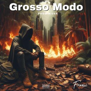 Grosso Modo (Explicit)