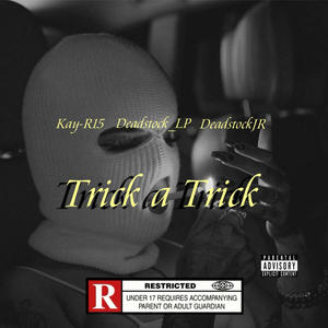 Trick a Trick (feat. Deadstock_lp & DeadstockJR) (Explicit)