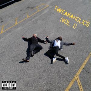 Tweakaholics, Vol. 1 (Explicit)