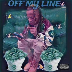 Off My Line (Explicit)