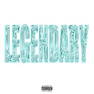 Legendary (Explicit)