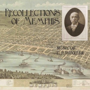 Recollections of Memphis - Music of C.P. Winkler