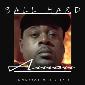 Ball Hard (Explicit)