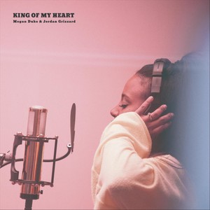 King of My Heart(feat. Jordan Grizzard)