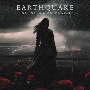 Earthquake (Singing Your Praises)