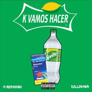 K VAMOS HACER (feat. Dillinger) [Explicit]