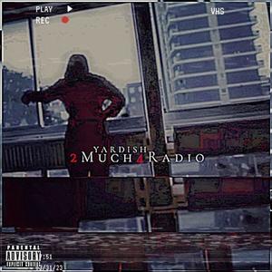 2Much4Radio (Explicit)