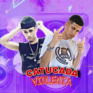 Catucada Violenta(feat. Mc Rick DA ZN) (Explicit)