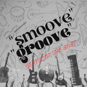 SMOOVE GROOVE <TaGgEd>