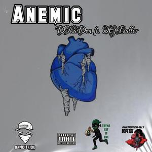 Anemic (feat. OG Baller) (Explicit)