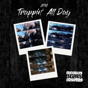 Trappin' All Day (Explicit)