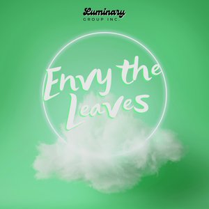 Envy the Leaves