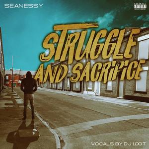 Struggle and Sacrifice (Explicit)